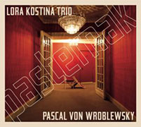 Lora Kostina Trio und Pascal von Wroblewsky PASTERNAK COVER