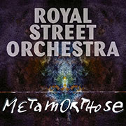 Royal Street Orchestra metamorphose COVER