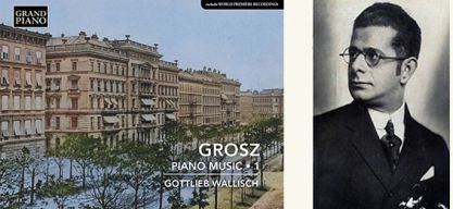 Wilhelm Grosz – Piano Music